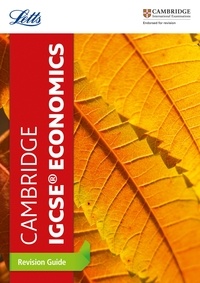  Letts Cambridge IGCSE - Cambridge IGCSE™ Economics Revision Guide.