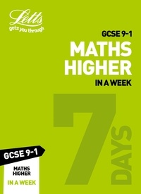  Letts GCSE et Fiona Mapp - GCSE 9-1 Maths Higher In a Week - GCSE Grade 9-1.