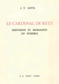 Le Cardinal de Retz historien et moraliste
