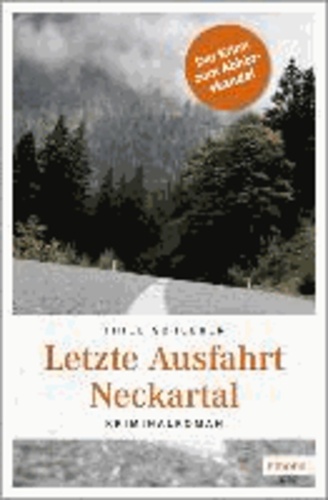 Letzte Ausfahrt Neckartal.