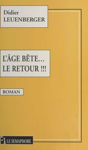 L'âge bête, le retour !!!