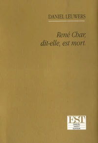 René Char, dit-elle, est mort