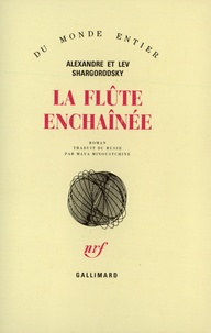 Lev Chargorodski et Aleksandr Chargorodski - La flûte enchainée.