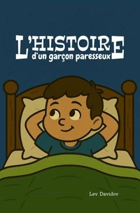 L'histoire d'un garçon paresseux