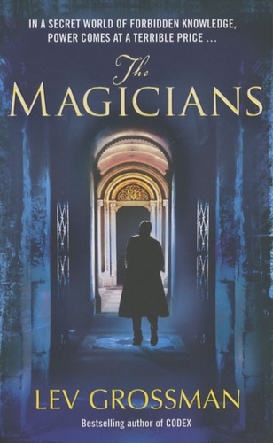 Lev Grossman - The Magicians.