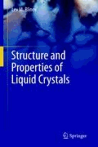 Lev M. Blinov - Structure and Properties of Liquid Crystals.