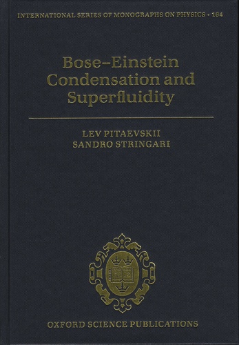Lev Pitaevskii et Sandro Stringari - Bose-Einstein Condensation and Superfluidity.