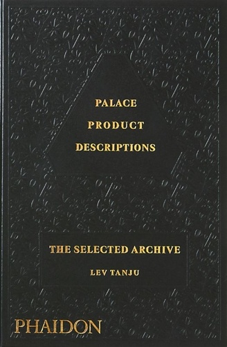 Lev Tanju - Palace Product Descriptions - The Selected Archive.