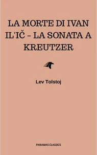 La morte di Ivan Il'ič – La sonata a Kreutzer