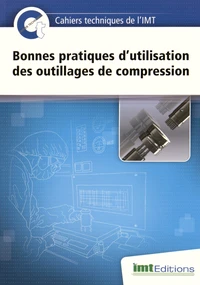 Bonnes pratiques d'utilisation des outillages de compression