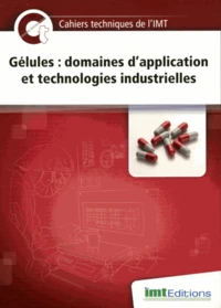 Gélules : domaines d'application et technologies industrielles