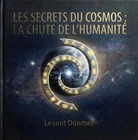 Les Secrets du Cosmos : La Chute de l'Humanité