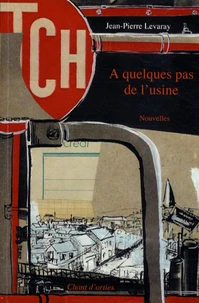 A quelques pas de l'usine