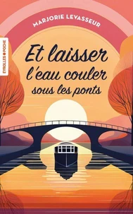 Et laisser l'eau couler sous les ponts