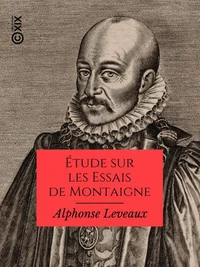 Étude sur les Essais de Montaigne