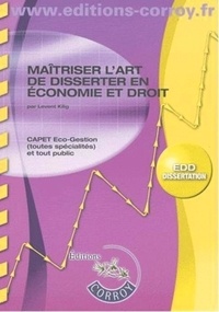 Levent Kilig - Maitriser l'art de disserter en Economie et droit - CAPET Eco-gestion, EDD dissertation.
