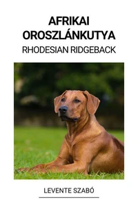 Afrikai Oroszlánkutya (Rhodesian Ridgeback)