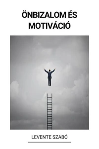 Önbizalom és Motiváció