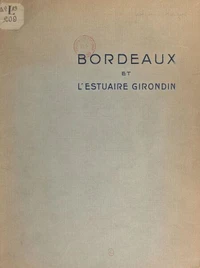 Bordeaux et l'estuaire Girondin