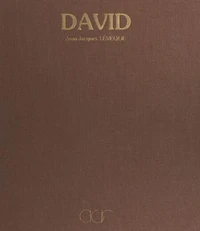 La vie et l'œuvre de Jacques-Louis David