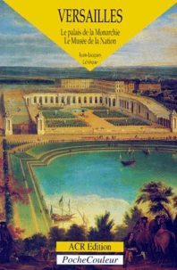 Versailles. Le Palais De La Monarchie, Le Musee De La Nation