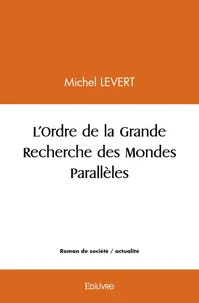 L'ordre de la grande recherche des mondes parallèles