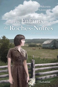 Les enfants de roches-noires v 02 ceux de la terre