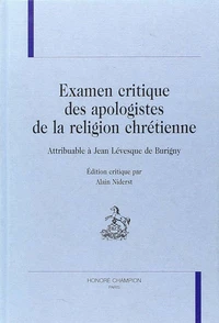 Examen Critique Des Apologistes De La Religion Chretienne