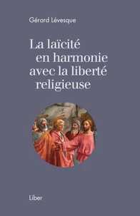 La laïcité en harmonie avec la liberté religieuse