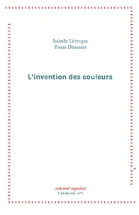 L'invention des couleurs