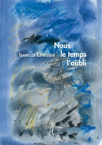 Nous, le temps, l'oubli
