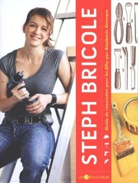 Steph bricole : guide de renovation pour les filles