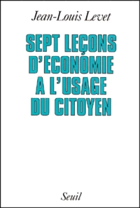 Sept leçons d'économie à l'usage du citoyen