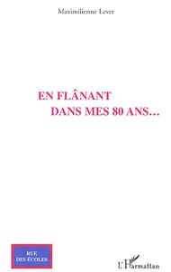 En flânant dans mes 80 ans...