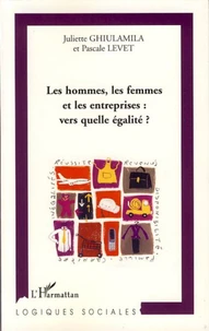 Les hommes, les femmes et les entreprises : vers quelle égalité ?
