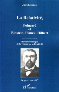 La Relativité, Poincaré et Einstein, Planck, Hilbert