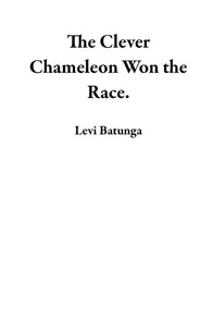 The Clever Chameleon Won the Race.