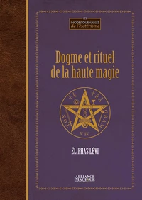 Dogme et rituel de la haute magie