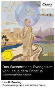 Das Wassermann-Evangelium von Jesus dem Christus (Zusammengefasste Ausgabe)