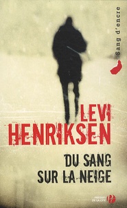 Levi Henriksen - Du sang sur la neige.