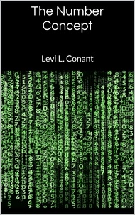 Levi L. Conant - The Number Concept.