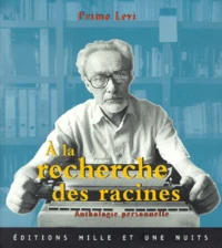 A La Recherche Des Racines. Anthologie Personnelle