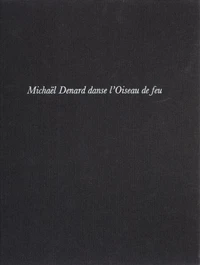 Michaël Denard danse "L'Oiseau de feu"