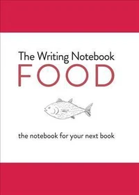 The Writing Notebook : Food