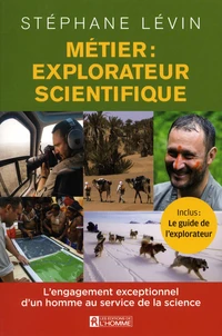 Métier : explorateur scientifique