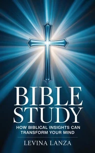 Bible Study - How Biblical Insights Can Transform Your Mind