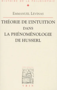Théorie de l'intuition dans la phénoménologie de Husserl