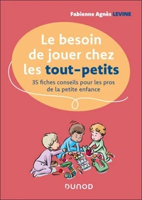 Le besoin de jouer chez les tout-petits