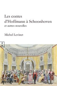 Les contes d'hoffmann a schoonhoven : et autres nouvelles