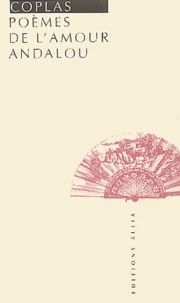 Coplas, poèmes de l'amour andalou